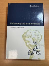 Philosophy and Memory Traces; Descartes to Connectionism