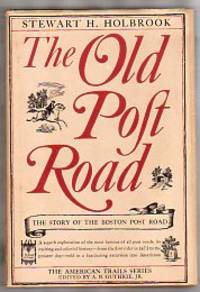 THE OLD POST ROAD The Story of the Boston Post Road