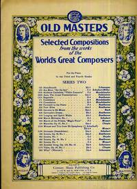 OLD MASTERS Selected Compositions From The Works Of The World&#39;s Great  Composers-Series Two, For The Piano In The Third And Fourth Grades - 