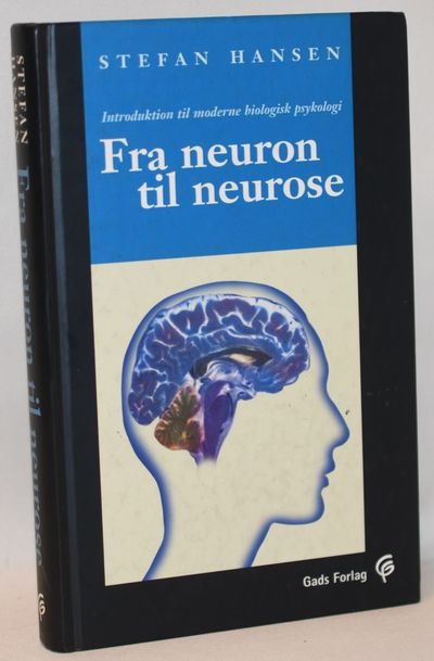 Fra neuron til neurose - introduktion til moderne…