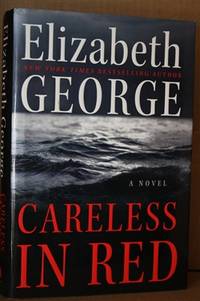 Careless in Red  A Novel by George, Elizabeth - 2008