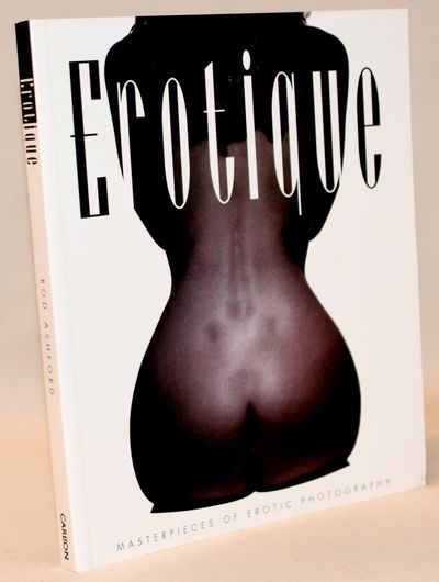 Erotique. Masterpieces of erotic photography.