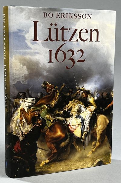 Lützen 1632. Ett ödesdigert beslut. [Utg. av]…
