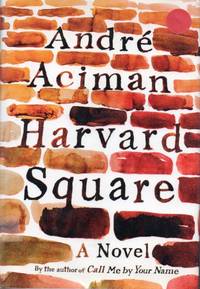 Harvard Square by ACIMAN, Andre' - 2013