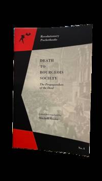 Death to Bourgeois Society: The Propagandists of the Deed