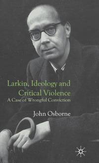 Larkin, Ideology and Critical Violence : A Case of Wrongful Conviction