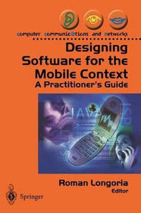 Designing Software for the Mobile Context: A Practitioner's Guide