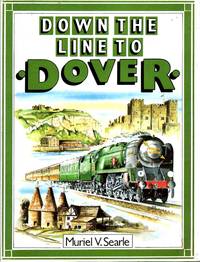 Down the Line to Dover - a pictorial history of Kent's boat train line