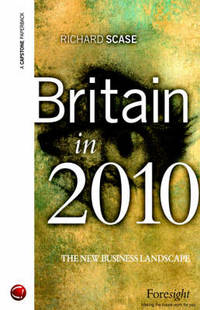 Britain in 2010: The New Business Landscape