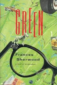 Green by Frances Sherwood - 1995