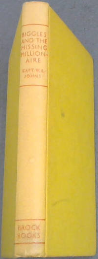 Biggles And The Missing Millionaire By E Johns W - 