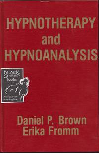 Hypnotherapy and Hypnoanalysis by Brown, Daniel P. & Erika Fromm - 1986