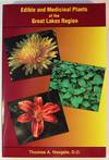 Edible and Medicinal Plants of the Great Lakes Region