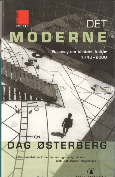 Det Moderne. Et essay om Vestens kultur 1740-2000