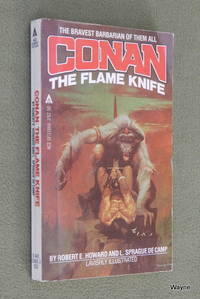 Conan: The Flame Knife by Robert E. Howard & L. Sprague De Camp - 1981