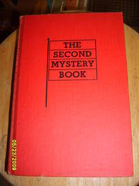 The Second Mystery Book by Abbott, Anthony, Wylie, Philip, Ford, Leslie, Rinehart, Mary Roberts, Frome, David & Stout, Rex - 1940