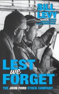 Lest We Forget: The John Ford Stock Company