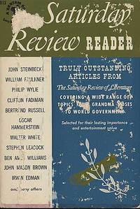Saturday Review Reader: Articles of Enduring Interest Selected from The Saturday Review of Literature