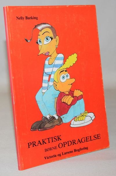 Praktisk børneopdragelse.