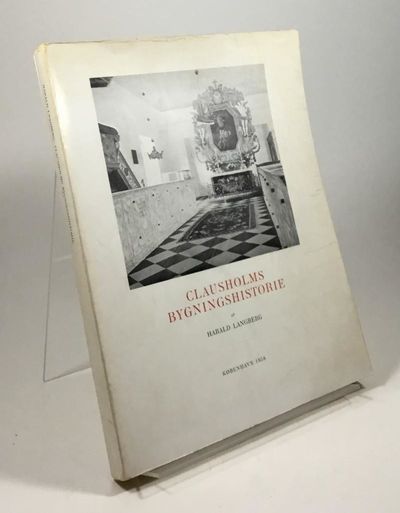 Clausholms Bygningshistorie.