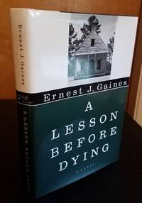 A Lesson Before Dying by Ernest J. Gaines - 1993