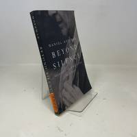 Beyond Silence: Selected Shorter Poems, 1948–2003