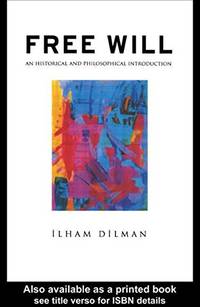 Free Will: An Historical and Philosophical Introduction