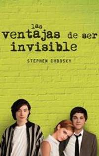 Las Ventajas De SER Invisible Spanish Edition STEPHEN CHBOSKY