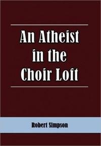 An Atheist in the Choir Loft
