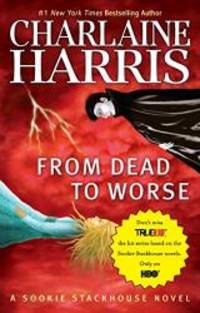 image of From Dead to Worse (Sookie Stackhouse/True Blood, Book 8)