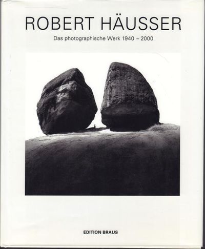 Robert Häusser: Das photographische Werk 1940 -…