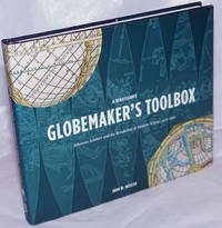 image of A Renaissance Globemaker's Toolbox; Johannes Schoner and the Revolution of Modern Science 1475-1550