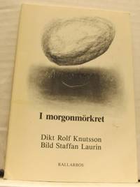 I morgonmörkret. Dikt Rolf Knutsson. Bild Staffan…