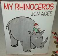MY RHINOCEROS by Jon Agee - Signed First Edition - 2011 - from Windy Hill Books (SKU: 033951)