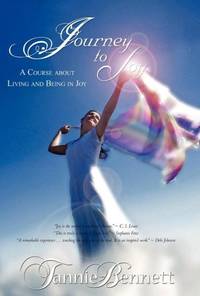 Journey to Joy: A Course about Living and Being in Joy