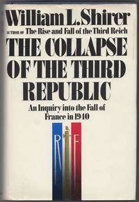 image of The Collapse of the Third Republic: An Inquiry into the Fall of France in 1940