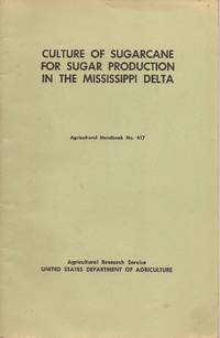 image of Culture of Sugarcane for Sugar Production in the Mississippi Delta (Agriculture Handbook No. 417)