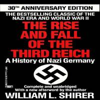 The Rise and Fall of the Third Reich : A History of Nazi Germany