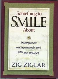 Something to Smile About : Encouragement and Inspiration for Life's Ups and Downs