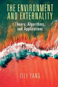 The Environment and Externality: Theory, Algorithms and Applications