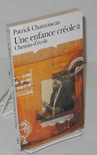 image of Une enfance créole II; chemin-d'école