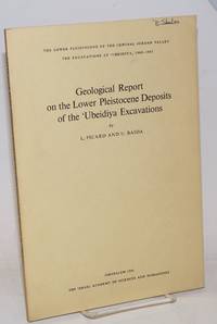 Geological Report on the Lower Pleistocene Deposits of the 'Ubeidiya Excavations