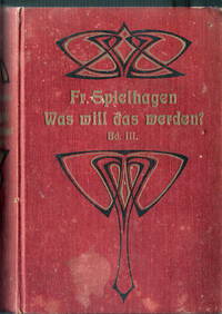 Was will das werden?. - Roman in neun Büchern (Sämmtliche Romane in 3 Bänden)