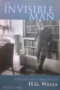 cover of The Invisible Man. The Life and Liberties of H.G. Wells.