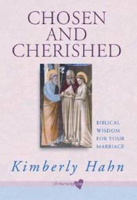 Chosen and Cherished : Biblical Wisdom for Your Marriage