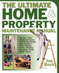 The Ultimate Home and Property Maintenance Manual