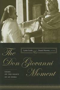 The Don Giovanni Moment: Essays on the Legacy of an Opera