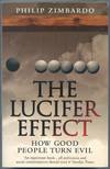 The Lucifer Effect: How Good People Turn Evil