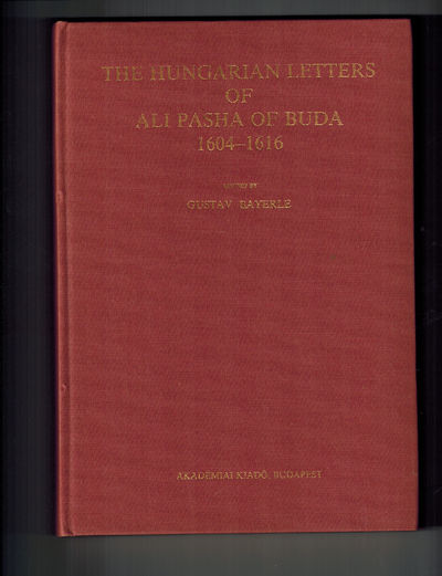 The Hungarian Letters of Ali Pasha of Buda, 1604-1616