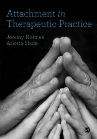 Attachment in Therapeutic Practice